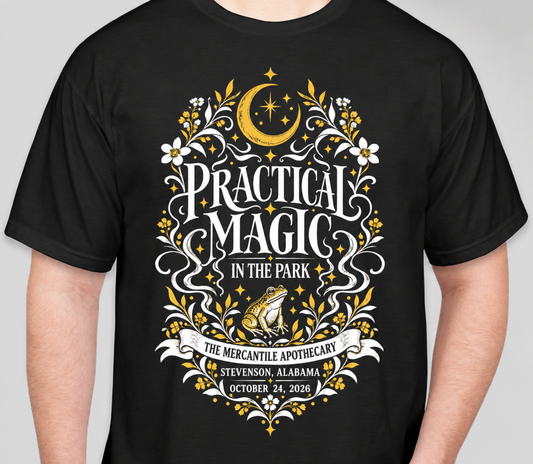 PRE ORDER ONLY: Practical Magic in the Park Event TShirt The Mercantile Apothecary
